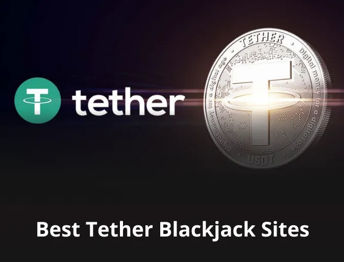 Best Tether Blackjack Sites